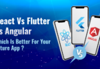React Vs Flutter Vs Angular Which Is Better for Your Future App