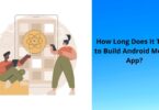 Build android app how long