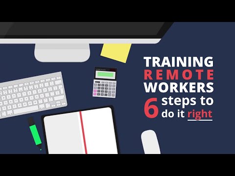 Training remote workers: 6 steps to do it right