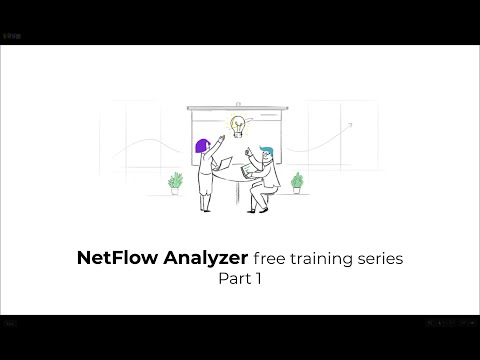 2020 ManageEngine NetFlow Analyzer Training (Season 3) - Part 1